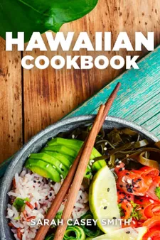 The Most Delicious and Easy Hawaiian Dishes for Beginners